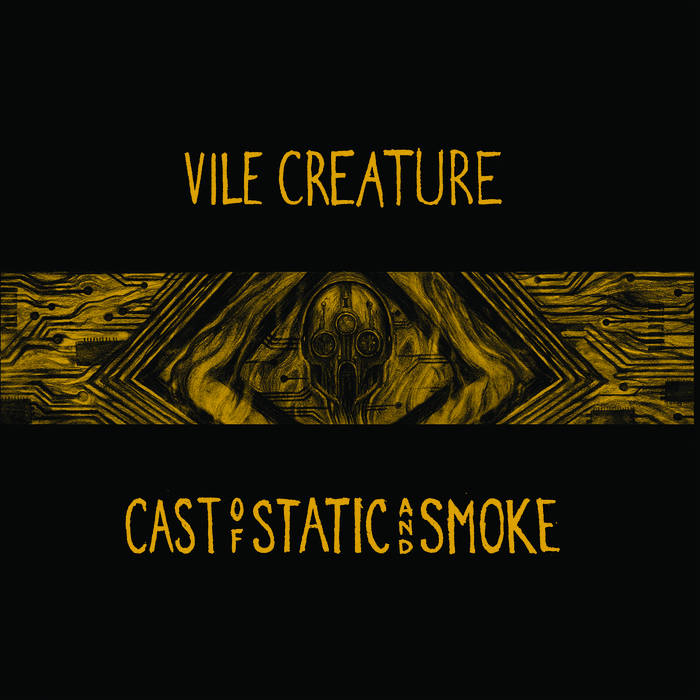 Vile Creature - Cast Of Static And Smoke - Download (2018)